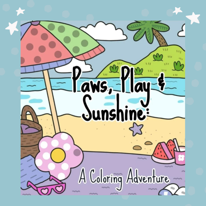 Cover of “Paws, Play & Sunshine” teen coloring book with peaceful animals and natural outdoor scenes